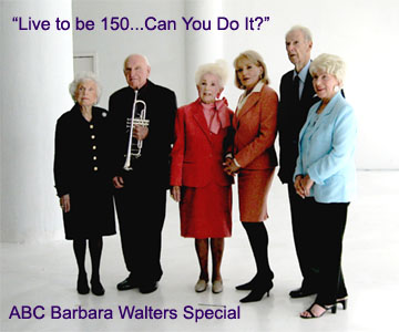 Babara Walters & the "Fab Five" centenarians from the ABC Special: "Live to be 150...Can You Do It?"